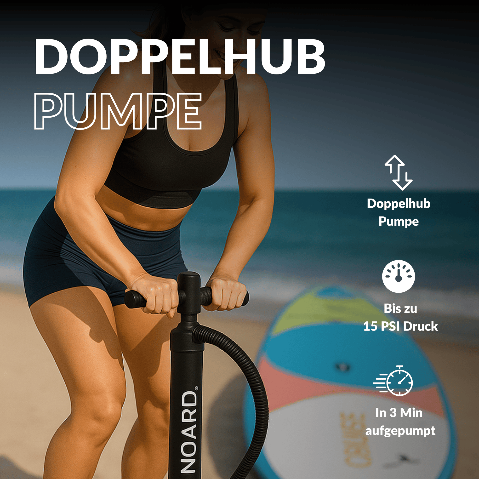 NOARD SUP-Pumpe mit Doppelhubfunktion - schnelles Aufpumpen am Strand in nur 3 Minuten.